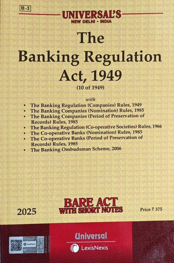 Universal's Banking Regulation Act, 1949 along with allied Rules and Scheme Edition 2025