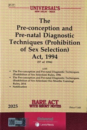 Universal's Pre-conception and Pre-natal Diagnostic Techniques (Prohibition of Sex Selection) Act, 1994 Edition 2025