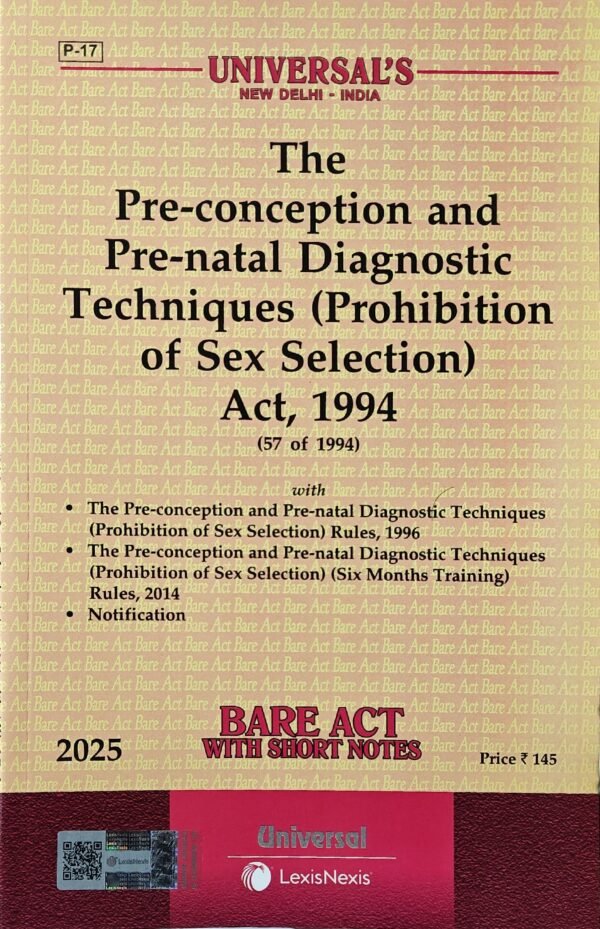 Universal's Pre-conception and Pre-natal Diagnostic Techniques (Prohibition of Sex Selection) Act, 1994 Edition 2025