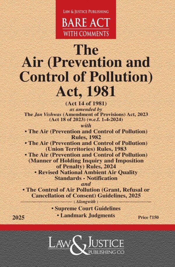 LJP's  Air (Prevention and Control of Pollution) Act, 1981 along with Rules, 1982 Edition 2025