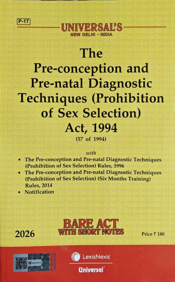 Universal's Pre-conception and Pre-natal Diagnostic Techniques (Prohibition of Sex Selection) Act, 1994 Edition 2026