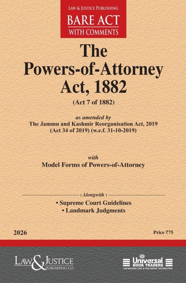 LJP's  Powers-of-Attorney Act, 1882 Edition 2026