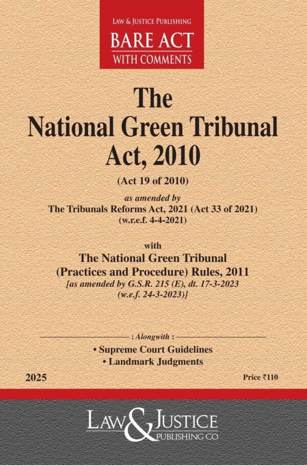 LJP's National Green Tribunal Act, 2010 with Order, 2010 along with the National Green Tribunal (Practice and Procedure) Rules, 2011 Edition 2026