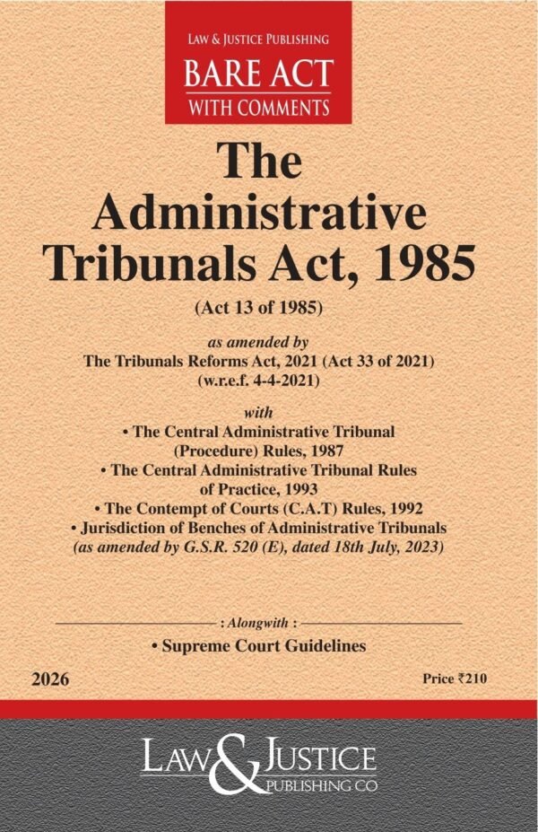 LJP's Administrative Tribunals Act, 1985 along with Rules Edition 2026