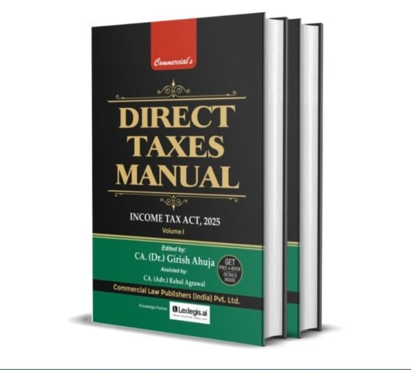 Commercial’s Direct Taxes Manual [2 Volumes] | Income Tax Act 2025 | Girish Ahuja