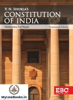 EBC’s V.N. Shukla’s Constitution of India by Prof (Dr.) Mahendra Pal ...