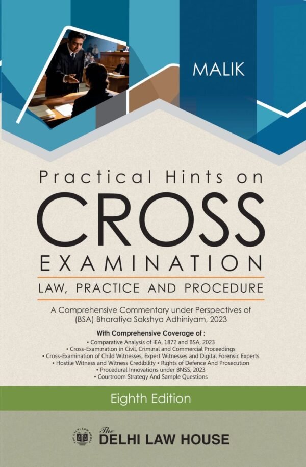 DLH's Practical Hints On Cross-Examination by Malik B, 8th Edition 2026