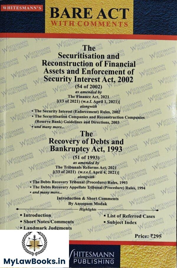 Whitesmann's Securitisation and Reconstruction of Financial Assets and Enforcement of Security Interest Act, 2002 along with allied Rules & Orders Edition 2025