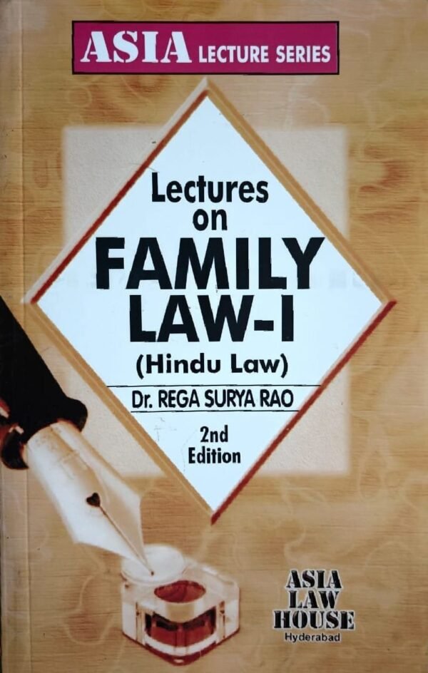 ALH’s Lectures on Family Law I (Hindu Law) by Dr. Rega Surya Rao
