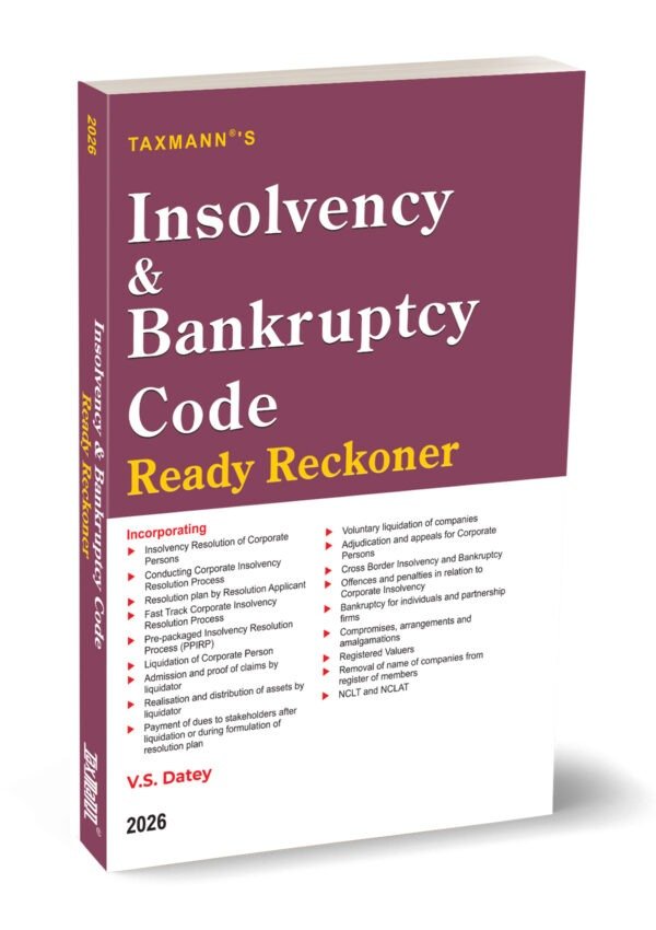 Taxmann's Insolvency & Bankruptcy Code Ready Reckoner by V S Datey Edition 2026
