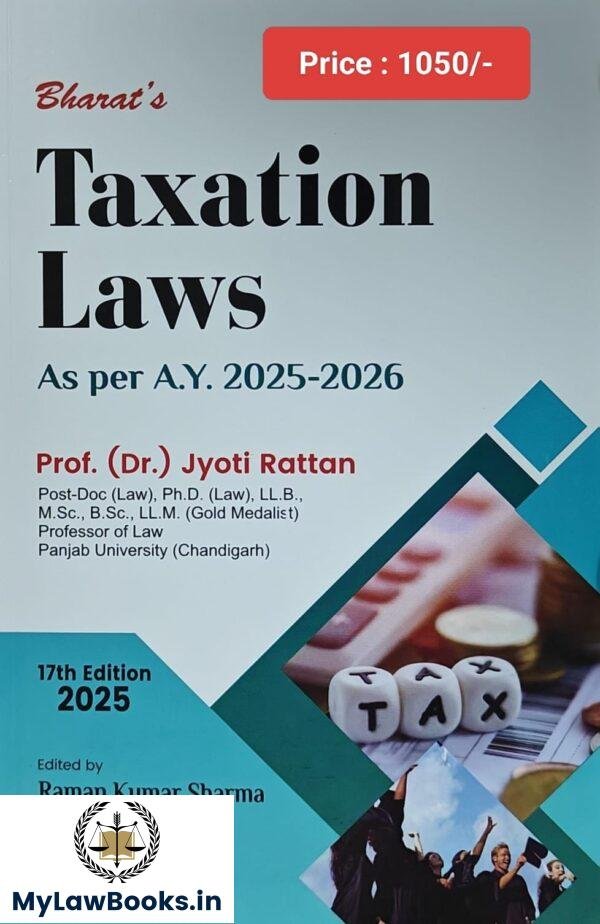 Bharat’s Taxation Law (As per Assessment year 2025-26) by Dr. Jyoti Rattan – Edition 2025