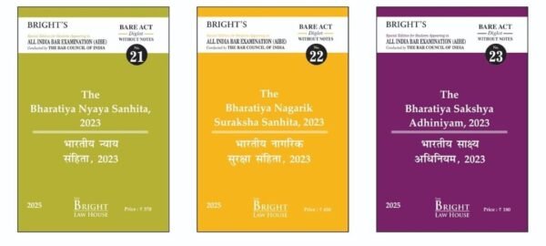 Bright's New Criminal Laws Acts for AIBE : Bharatiya Nyaya Sanhita, 2023, Bharatiya Nagarik Suraksha Sanhita, 2023 & Bharatiya Suraksha Adhiniyam, 2023 without short notes DIGLOT (Hindi + English)Edition 2025