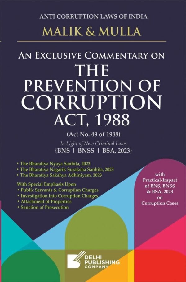 Delhi Publishing Company's  An Exclusive Commentary on the Prevention of Corruption Act, 1988 by Malik & Mulla Edition 2026