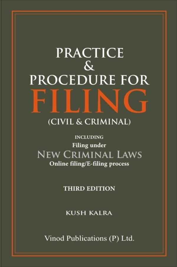 Vinod Publication’s Practice & Procedure for Filing (Civil & Criminal) by Kush Kalra – Edition 2026