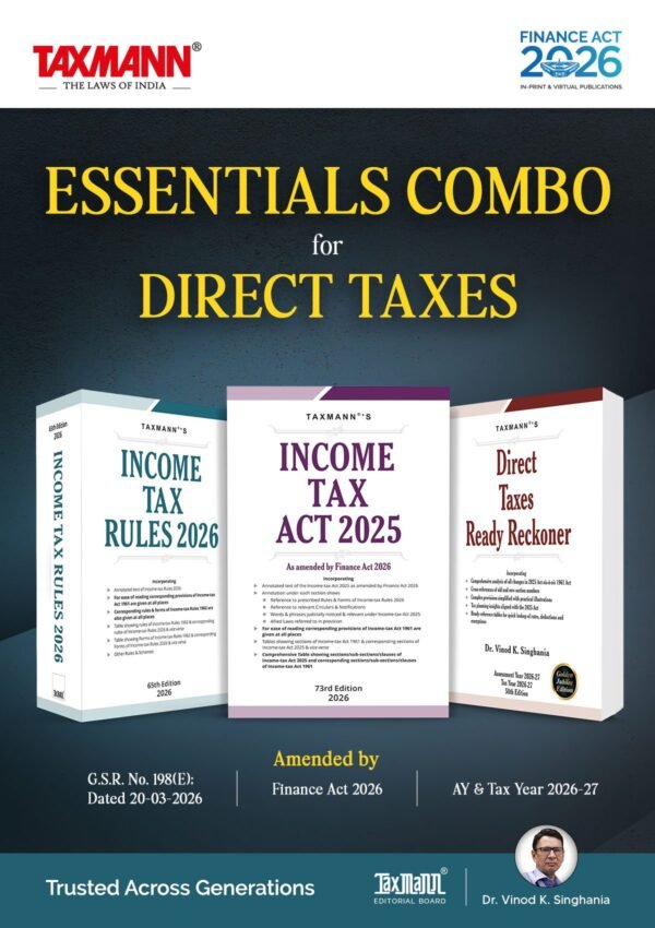 Taxmann’s ESSENTIALS COMBO | Direct Tax Laws | Income Tax Act, Income Tax Rules & Direct Taxes Ready Reckoner | Set of 3 Books | Finance Act 2026 Edition | G.S.R. No. 198(E); Dated 20-03-2026 | AY & Tax Year 2026-27 | Edition 2026
