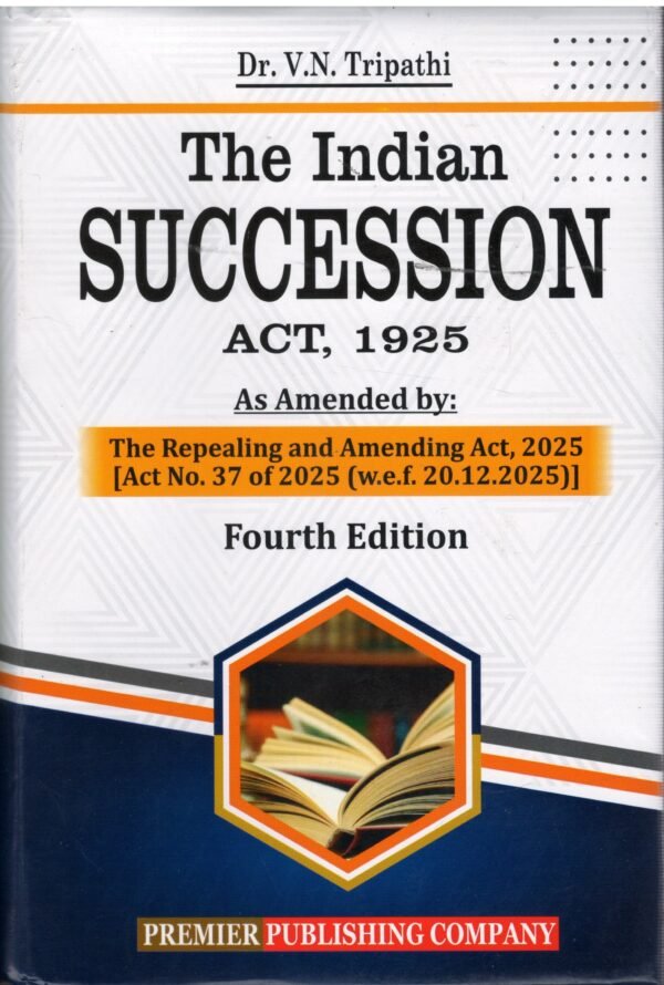 Premier’s The Indian Succession Act, 1925 by V N Tripathi 2025 Edition