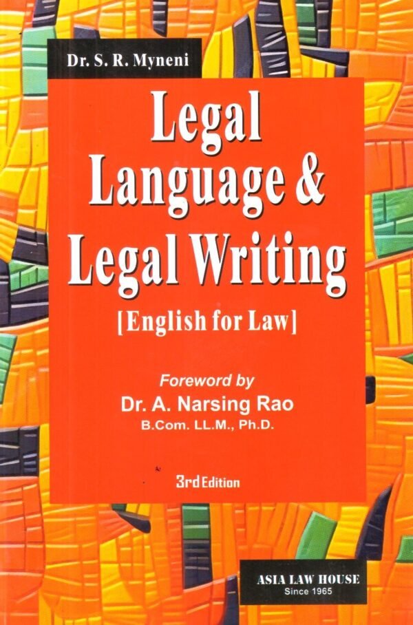 ALH's Legal Language And Legal Writing by Dr. S R Myneni 3rd Edition 2025