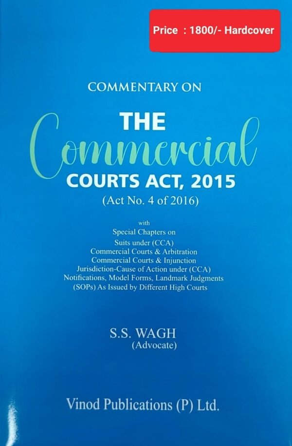 Vinod Publication's Commentary on The Commercial Courts Act, 2015 by S S Wagh Edition 2026