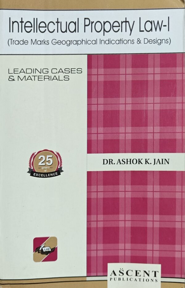 Ascent’s Intellectual Property Law-I by A K Jain
