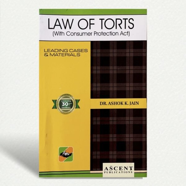Ascent’s Law of Torts by A K Jain 2025-26