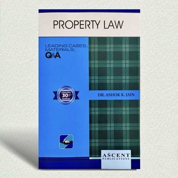 Ascent’s Property Law by A K Jain 2026