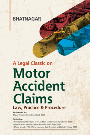 DLH’s A Legal Classic on Motor Accident Claims by Bhatnagar Reprint 2025