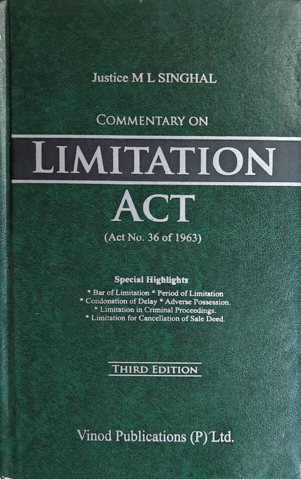 Vinod Publication’s Commentary on Limitation Act by Justice M. L. Singhal – 3rd Edition 2025