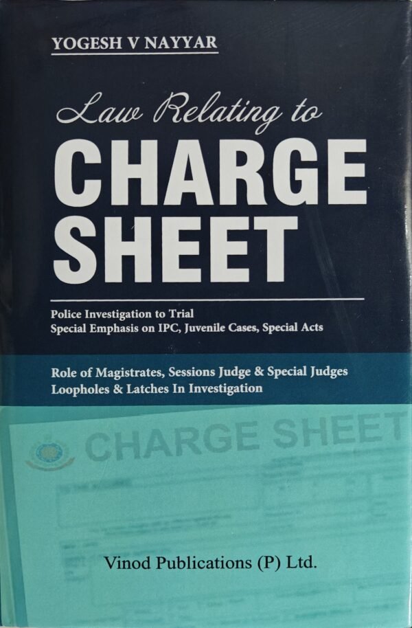 Vinod Publication’s Law relating to Charge Sheet by Yogesh V Nayyar – Edition 2025