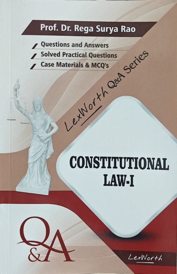 Lexworth’s Constitutional Law - I (Q&A) by Prof. Dr. Rega Surya Rao 2026