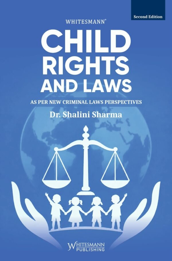 Whitesmann's Child Rights And Laws by Dr. Shalini Sharma 2027