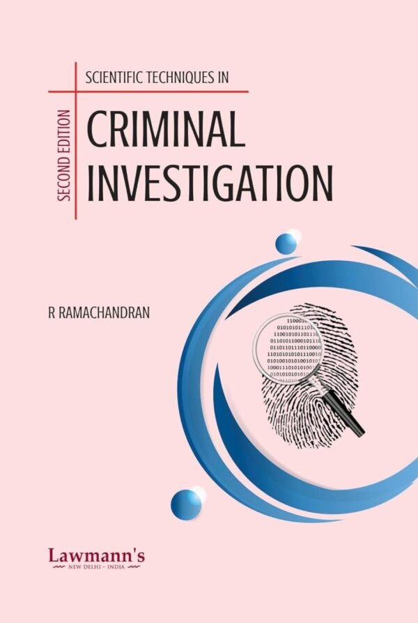 Lawmann's Scientific Techniques in Criminal Investigation by R Ramachandran Edition 2025