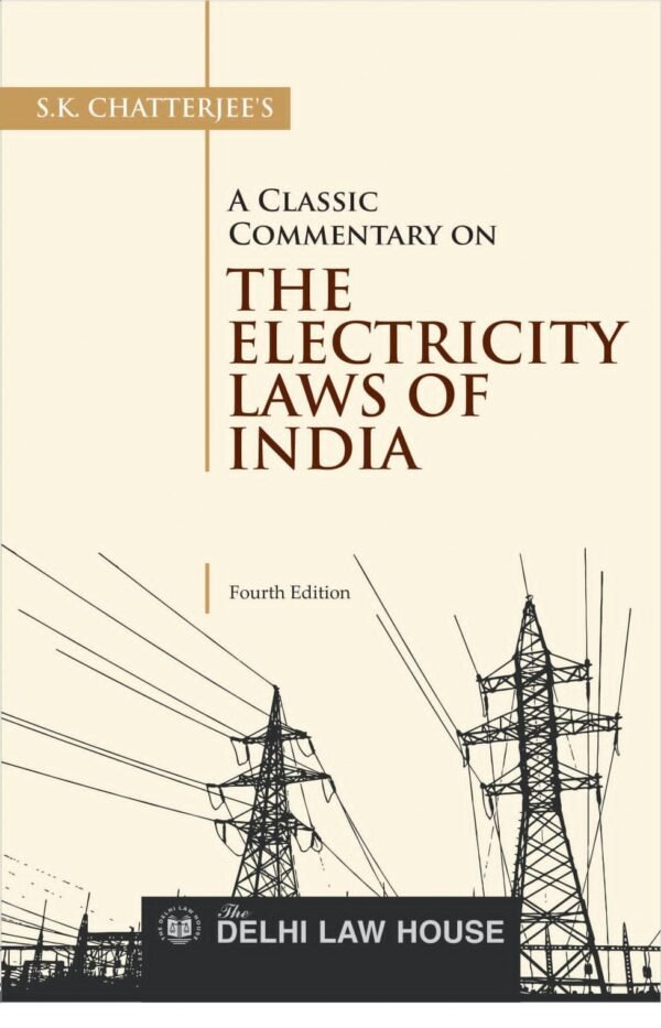 DLH's Commentary on Electricity Laws in India by S.K Chatterjee’s – 4th Edition 2025