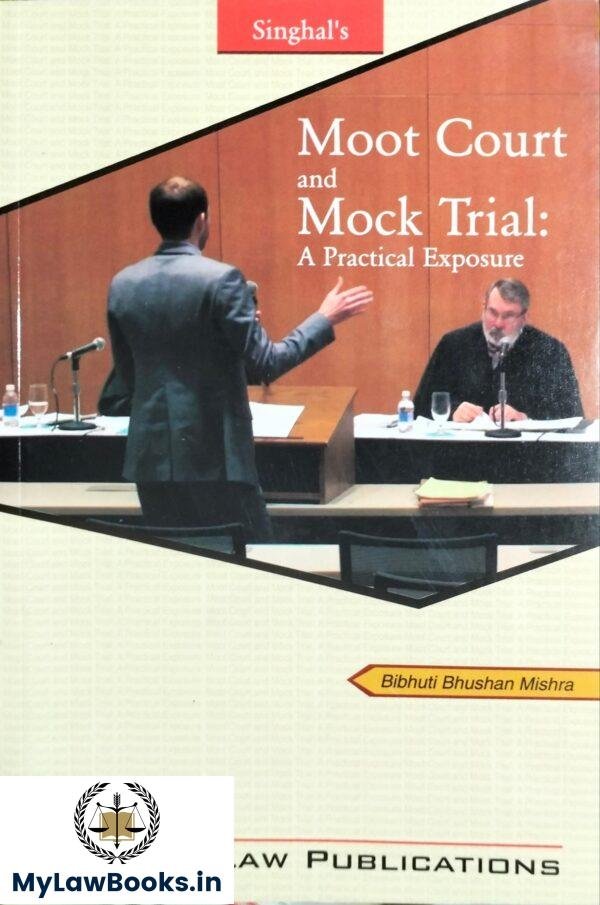 Singhal #39 s Moot Court and Mock Trial: A Practical Exposure MyLawBooks in Singhal #39 s Moot Court and Mock Trial: A Practical Exposure MyLawBooks in