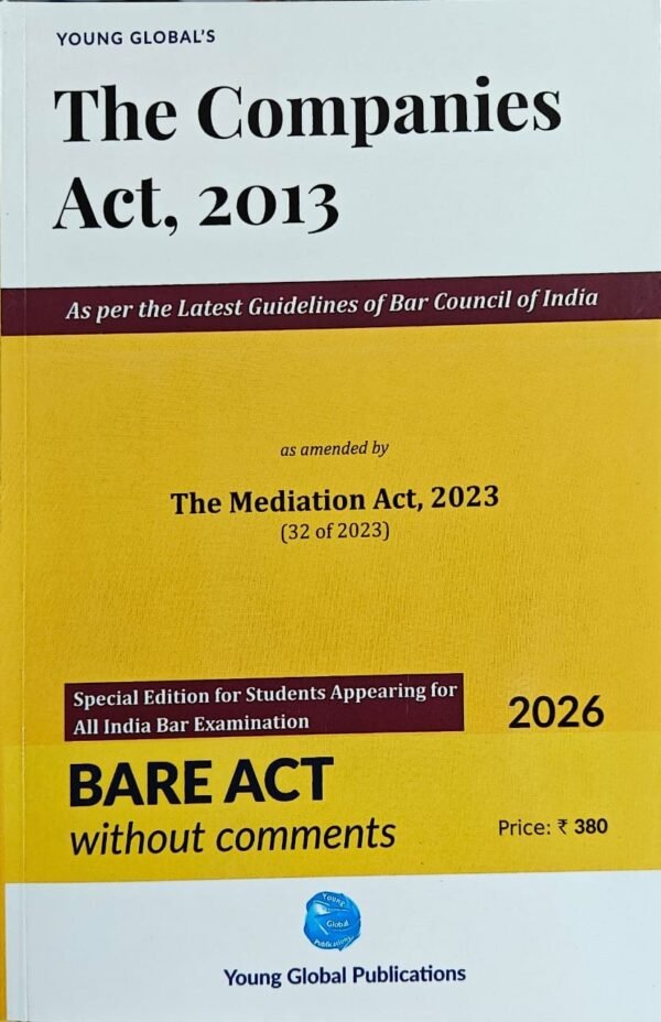 Young Global's Companies Act, 2013 Bare Act for AIBE Exam (without short notes/comments) Edition 2026