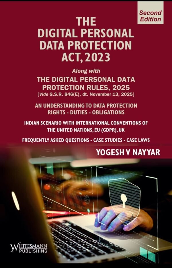 Whitesmann's The Digital Personal Data Protection Act, 2023 by Yogesh V Nayyar Edition 2026