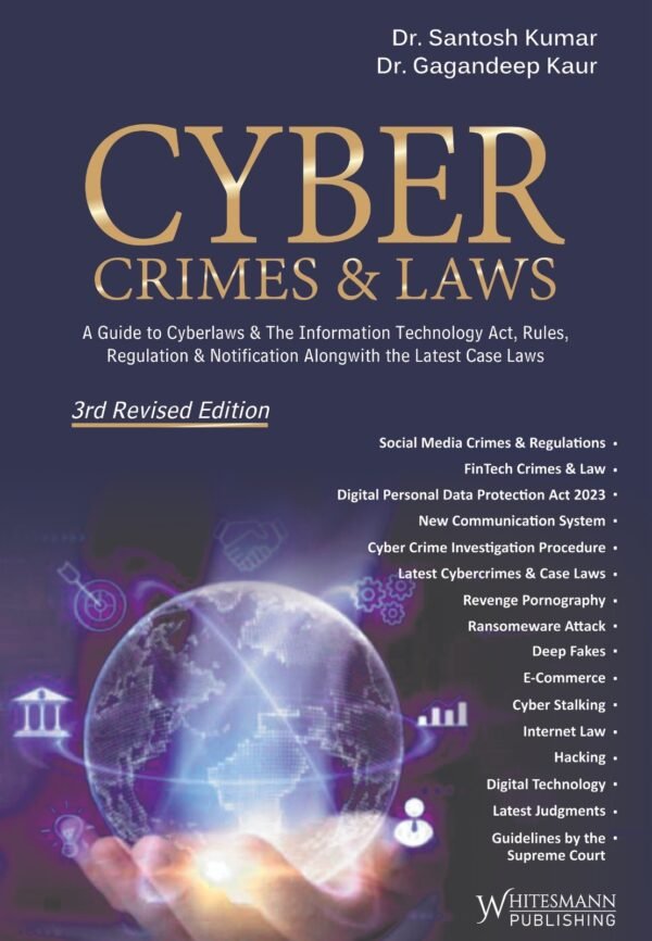 Whitesmann's Cyber Crimes & Laws by Dr. Santosh Kumar 2024