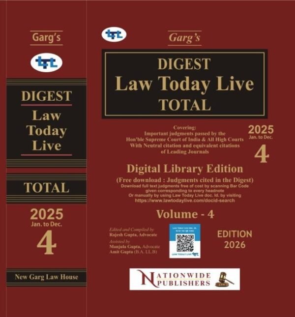 Garg's Digest Law Today Live Total  Volume 4 [Hardbound] Edition 2026
