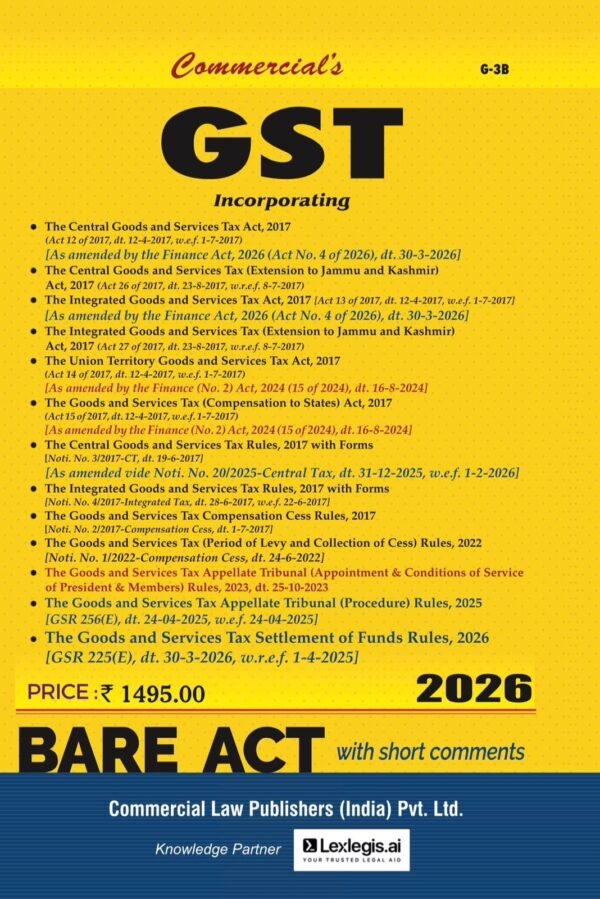 Commercial's GST Acts and Rules, 2017 with Forms Edition 2026