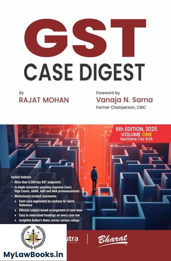 Bharat's GST Case Digest [2 Vols.] by Rajat Mohan 2025