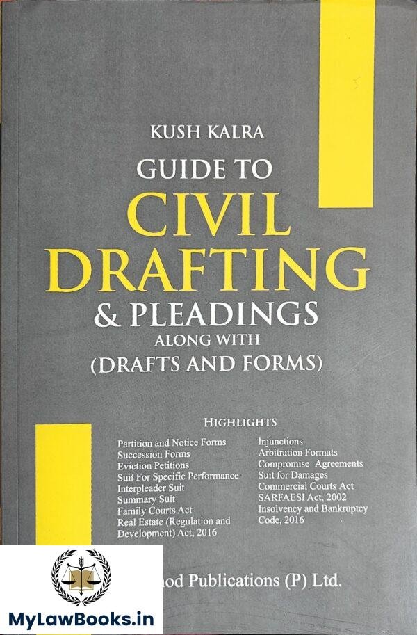 Vinod Publication's Guide to Civil Drafting & Pleadings along with Drafts & Forms by Kush Kalra 2025