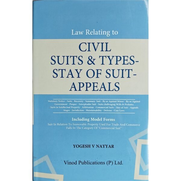 Vinod Publication’s Law Relating to Civil Suits & Types- Stay of Suit - Appeals by Yogesh V Nayyar 2025