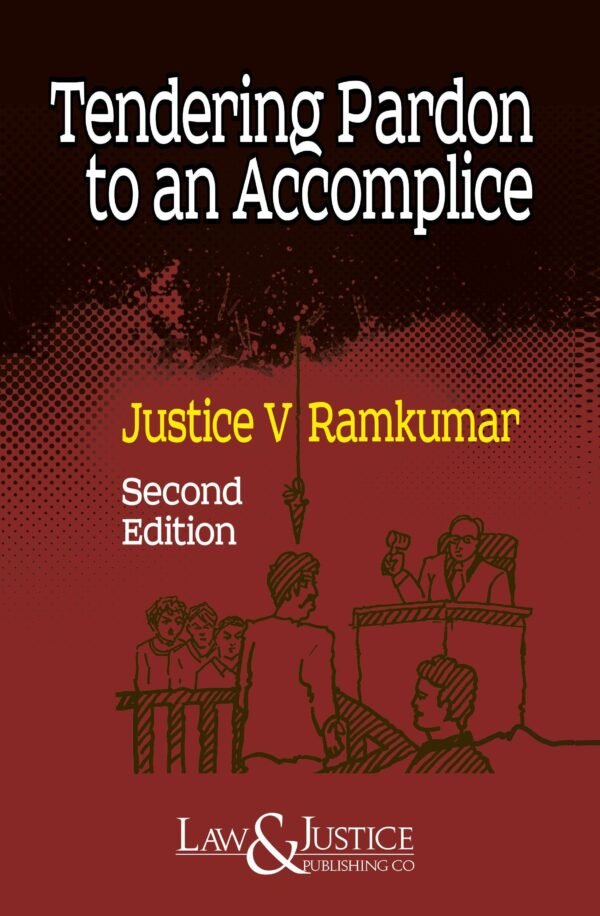 LJP's Tendering Pardon to an Accomplice by Justice V Ramkumar – Edition 2026