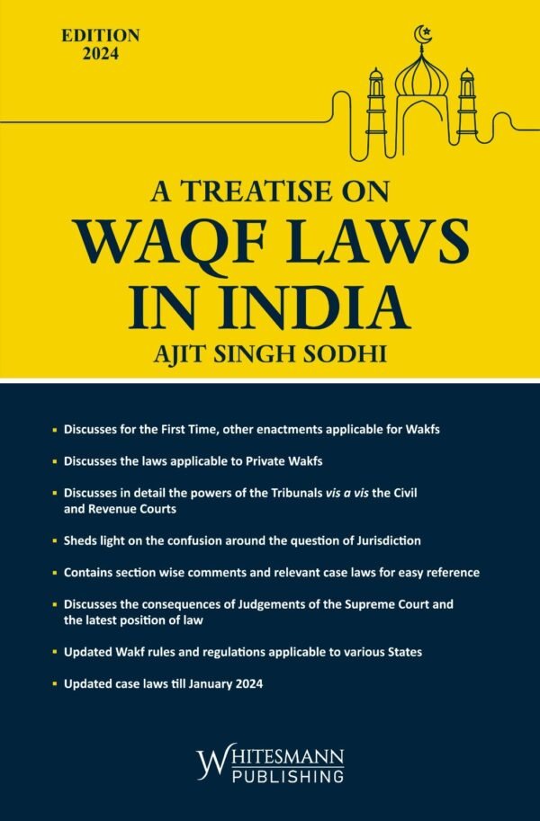 Whitesmann's A Treatise on Waqf Laws In India by Ajit Singh Sodhi 2024