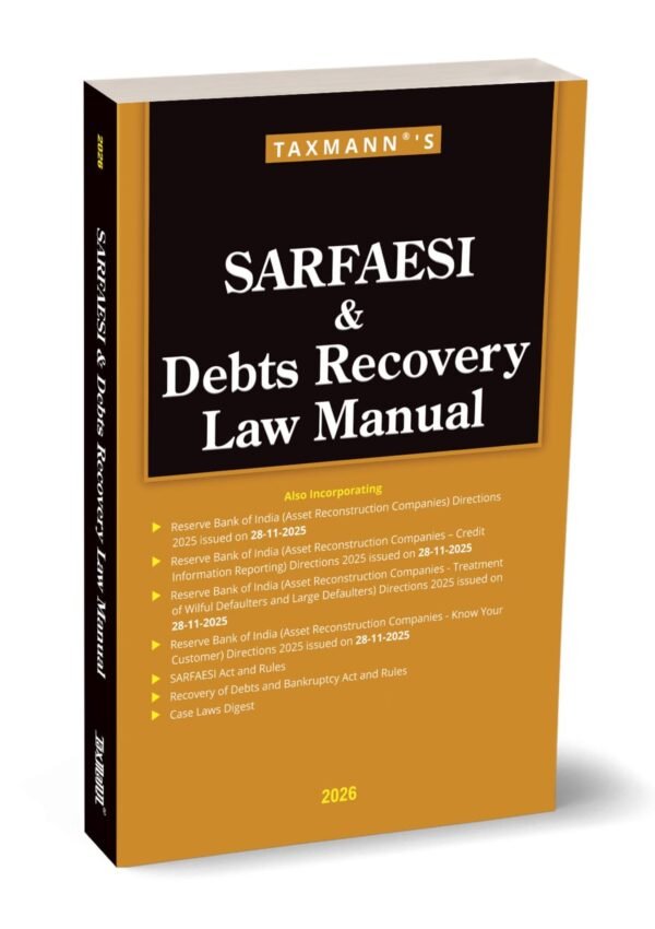 Taxmann's SARFAESI & Debts Recovery Law Manual Edition 2026
