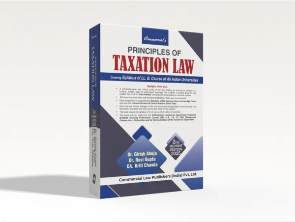 Commercial's Principles of Taxation Law by Dr. Girish Ahuja, Dr. Ravi Gupta & Kriti Chawla Reprint 2025