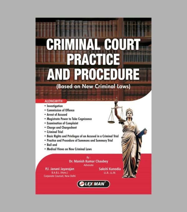 Lexman's Criminal Court Practice and Procedure (Based on New Criminal Laws BNS, BNSS and BSA) Edition 2026