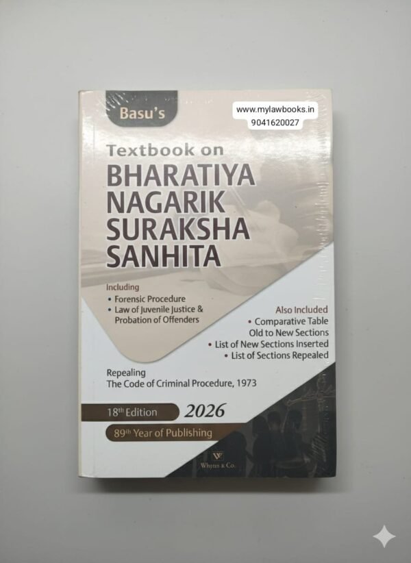 Whytes & Co.’s Textbook on The Bharatiya Nagarik Suraksha Sanhita, 2023 (BNSS)  by Basu Edition 2026