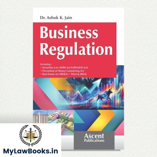 Ascent’s Business Regulation by A K Jain Edition 2025