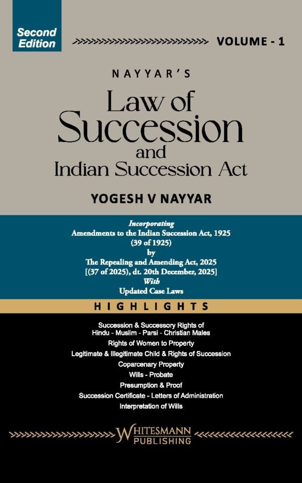 Whitesmann's Law Of Succession and Indian Succession Act [2 Vols.] by Yogesh V Nayyar Edition 2026