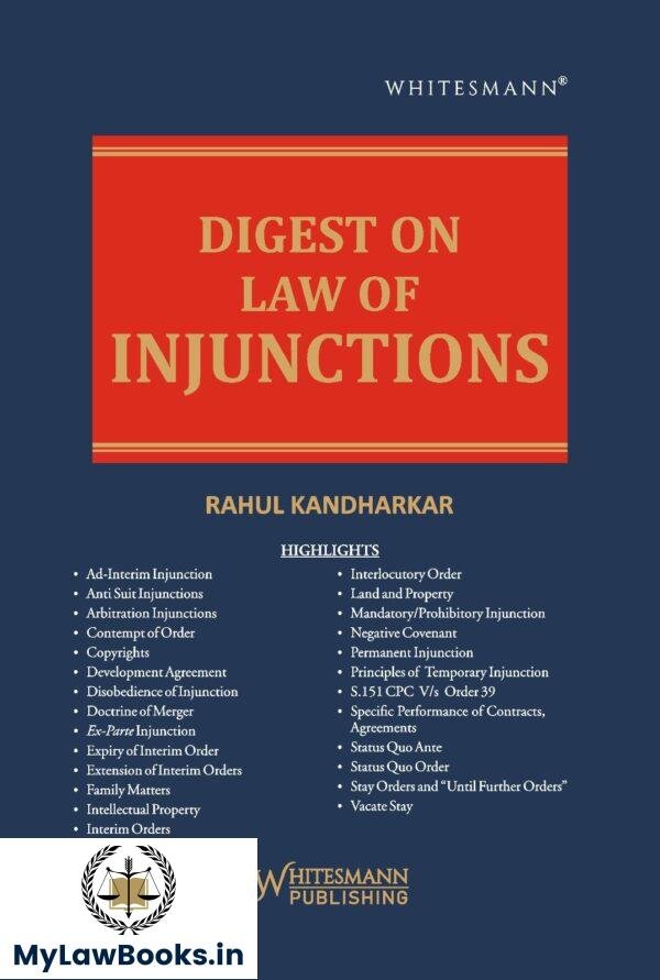 Whitesmann's Digest on Law of Injunction By Rahul Kandharkar Edition 2025